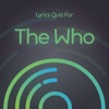 Lyrics Quiz - Guess the Title - The Who Edition