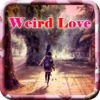 Weird Love