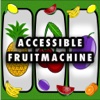 Accessible Fruitmachine