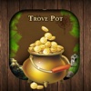 Trove Pot