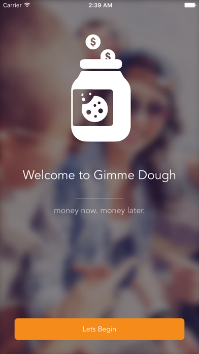 How to cancel & delete Gimme Dough - money now. money later. from iphone & ipad 1