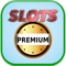 Slots Premium - Free Games For You !!!