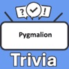 Pygmalion Trivia