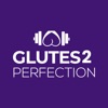 Glutes 2 Perfection