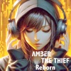 Amber Thief Reborn