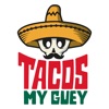 Tacos My Guey