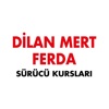 Dilan Mert-Ferda Sürücü Kursu