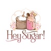 Hey Sugar!