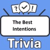 The Best Intentions Trivia