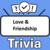 Love & Friendship Trivia