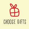 CHOOSE GIFTS