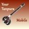 Your Tanpura: