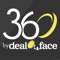 360 by Dealouface est une application utilisant la géolocalisation qui vous permet de connaitre en un instant les évènements, commerces, services partenaires se trouvant autour de vous