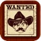 Create gorgeous, realistic looking Wild West Wanted Posters to share with friends and family