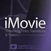 Course For iMovie - Trimming, Titles, Transitions  Trailers