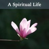 A Spiritual Life