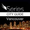 Series City Guide: Vancouver