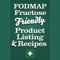 The FODMAP Product Listing & Recipe App, details more than 2,000 fructose friendly products available at supermarkets in Australia