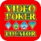 Video Poker Locator will locate video poker places in the State of Louisiana