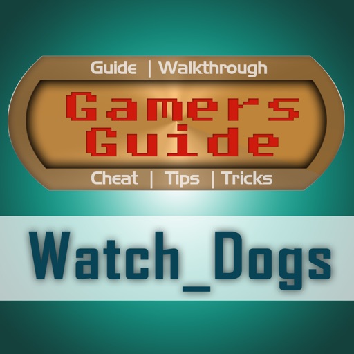 Gamer Guide for Watch Dogs - Tips - Tricks - Wiki