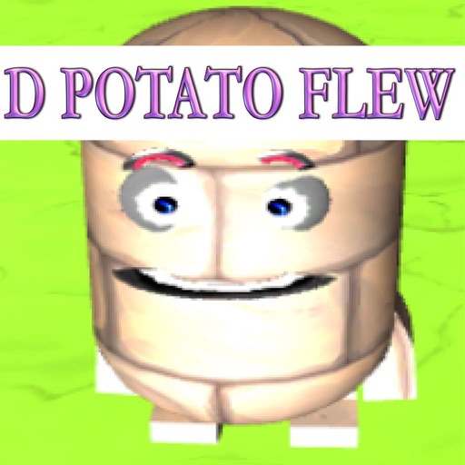 D Potato flew around my room