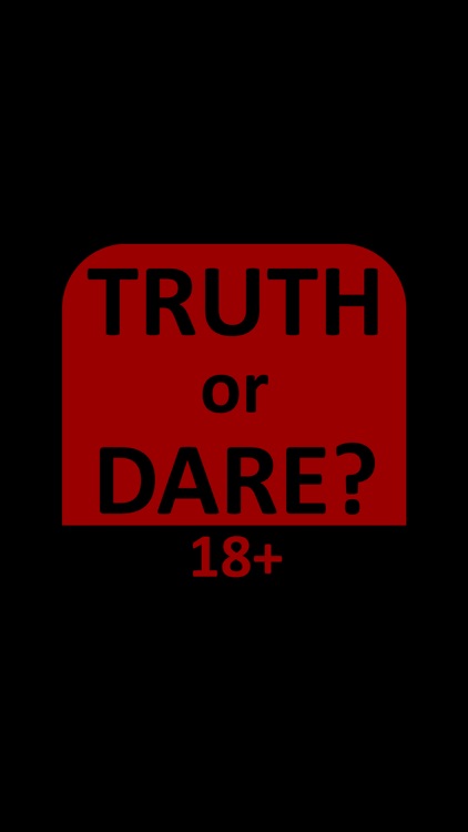Truth or Dare - 18+