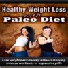 Healthy Weight Loss With the Paleo Diet:Lose Weight Permanently without Starving