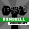 Dumbbell workout - training hiit wod & exercises trainer for abs arm leg PRO