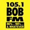 Playing the 80's, 90's and Whatever, 1051 BOB-FM