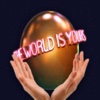 The world is your's