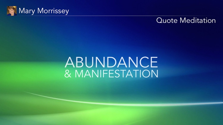 Inspirational Quotes Meditation: Abundance & Manifestation - Mary Morrissey