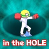 In the HOLE