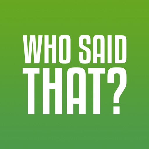 Who said that? iOS App