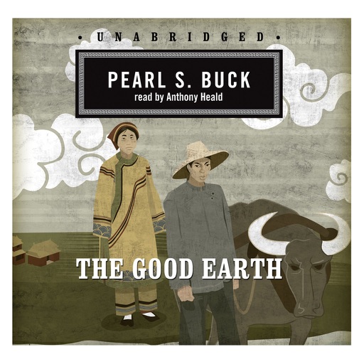 The Good Earth (by Pearl S. Buck) (UNABRIDGED AUDIOBOOK)