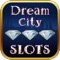 Dream City Slots - Free Fun Casino Slot Machine to Play