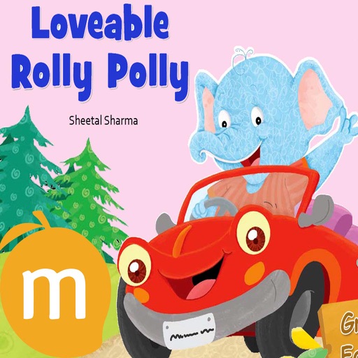 Loveable Rolly Polly - Interactive Reading Planet series Story authored by Sheetal Sharma