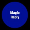 Magic Reply