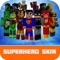 Superhero Skins for Minecraft PE Free