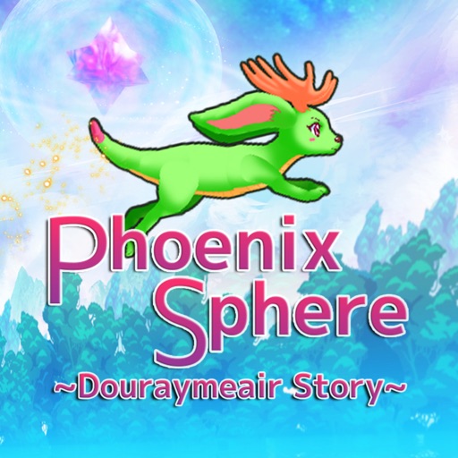 Phoenix Sphere~Douraymeairs Story~