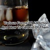 Addiction And How To Get Rid Of Them