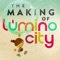 The Making of Lumino City