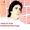 Hindi Videos for Amitabh Bachchan Songs