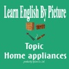 Learn English By Picture and Sound - Topic : Home appliances