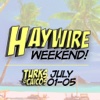 Haywire Weekend