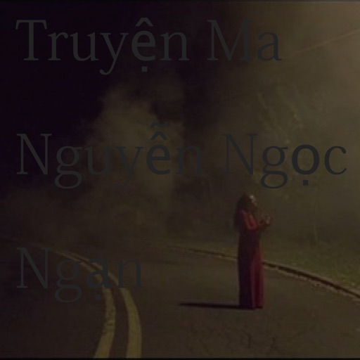 Tuyển Tập Truyện Ma - Nguyễn Ngọc Ngạn Offline