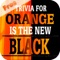 Play the best Orange is the New Black Fans Trivia Game on the App store