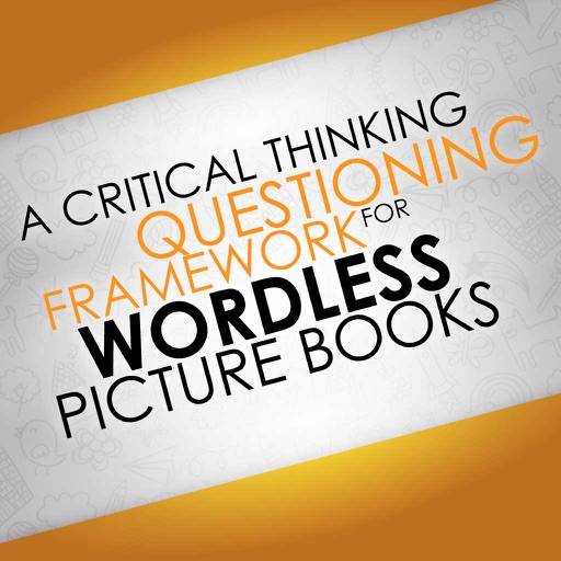 A Critical Thinking Questioning Framework for Wordless Picture Books