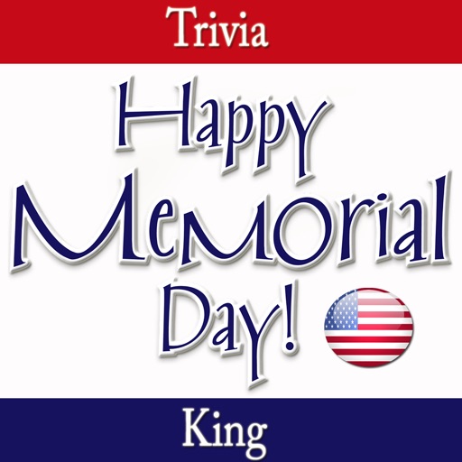 Trivia King - Happy Memorial Day! iOS App