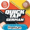 Quick Tap German Premium - A Fingerprint Network App