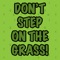 Don’t Step on the Grass - Tippy Tap Around the Grass